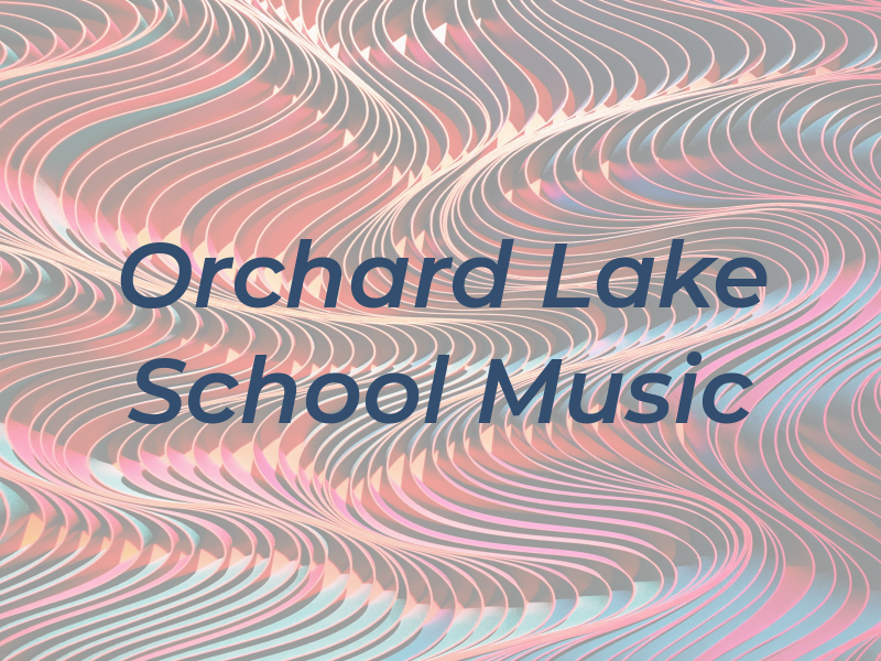 Orchard Lake School of Music