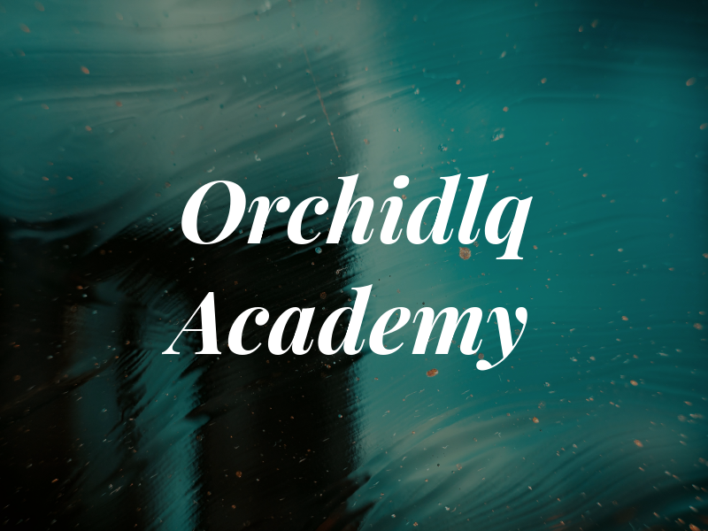 Orchidlq Academy