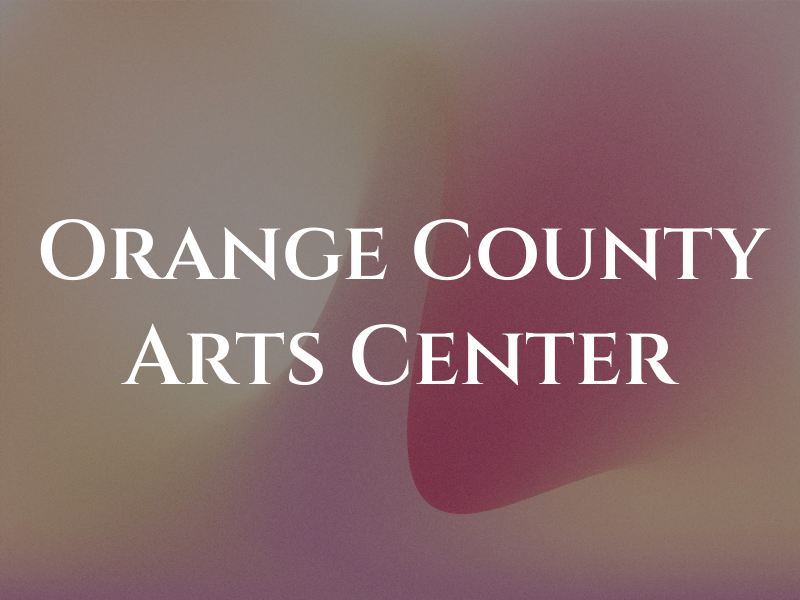 Orange County Arts Center