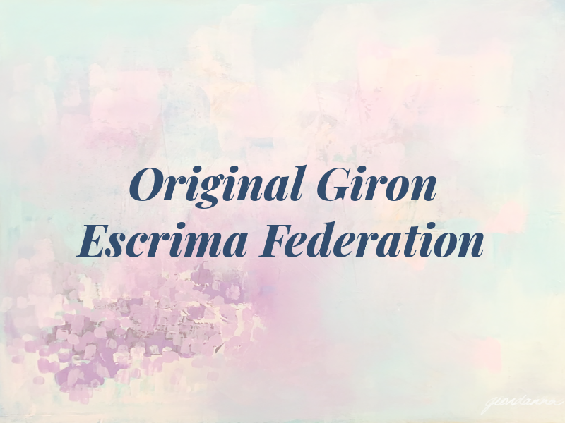 Original Giron Escrima Federation