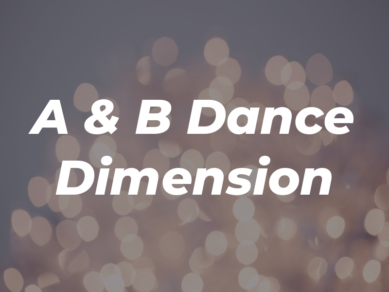 A & B Dance Dimension