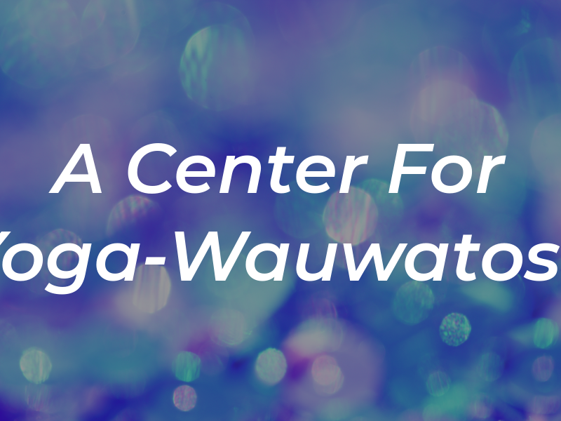 A Center For Yoga-Wauwatosa