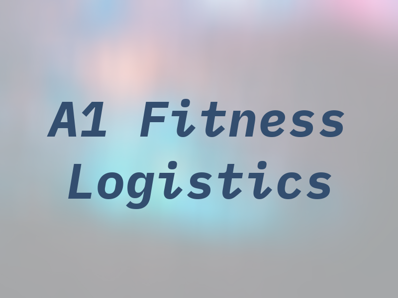 A1 Fitness Logistics