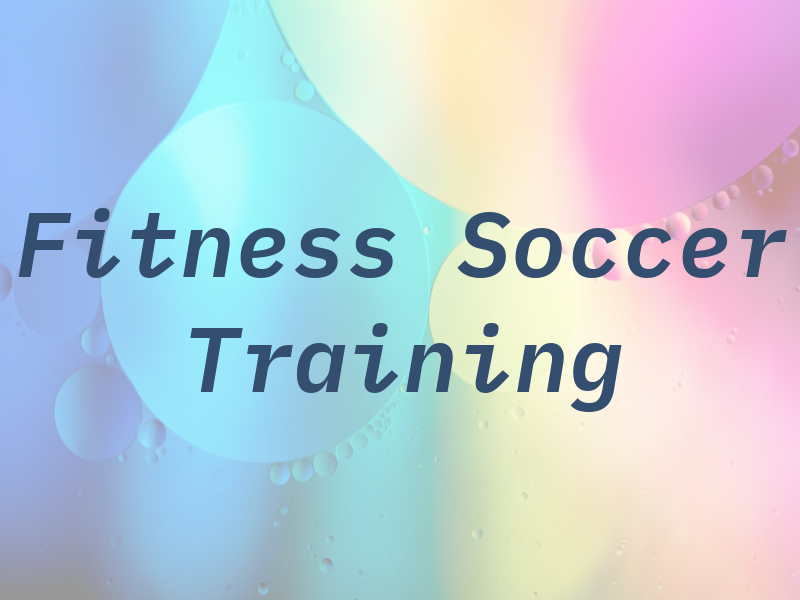 A2P Fitness Soccer Training