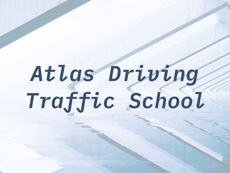 Atlas Driving & Traffic School