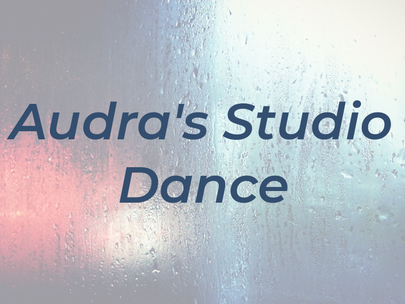 Audra's Studio Of Dance