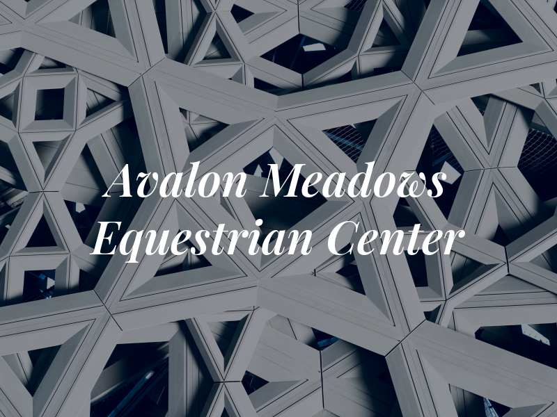 Avalon Meadows Equestrian Center
