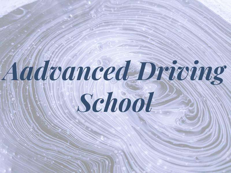 Aadvanced Driving School Co