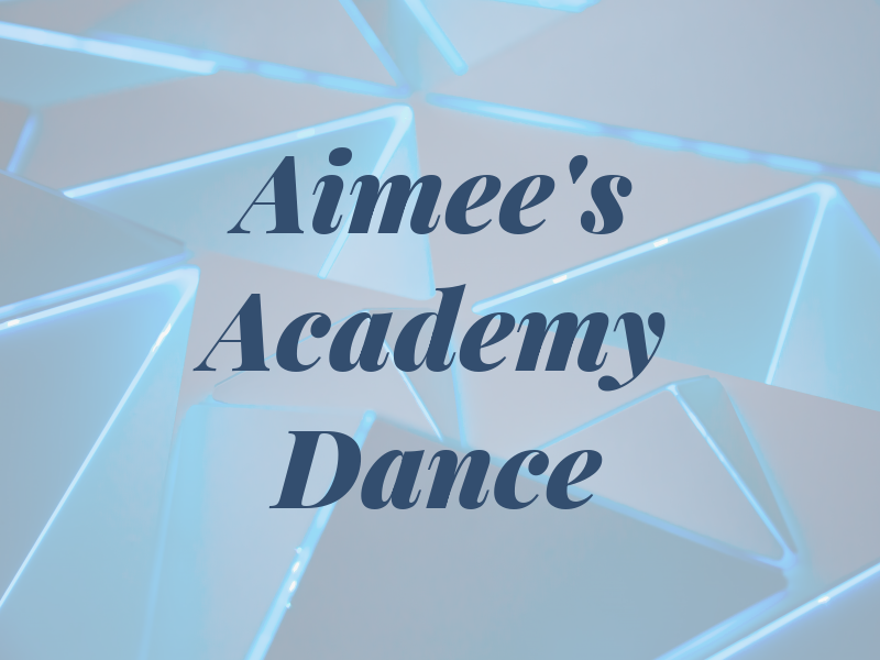 Aimee's Academy of Dance