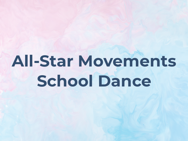 All-Star Movements School of Dance
