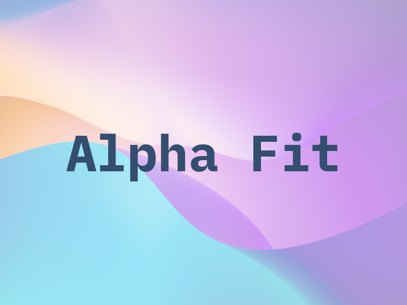 Alpha Fit