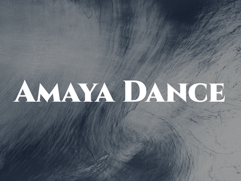 Amaya Dance