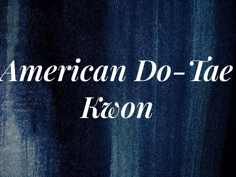 American Hap Ki Do-Tae Kwon DO