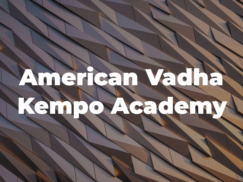 American Vadha Kempo Academy