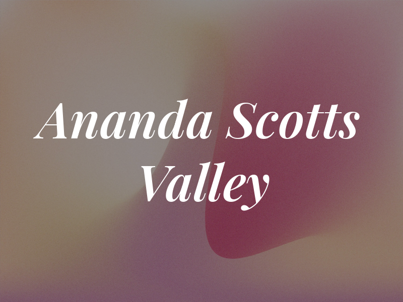 Ananda Scotts Valley