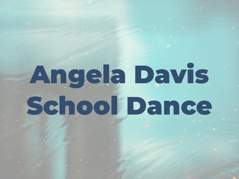 Angela Davis School of Dance