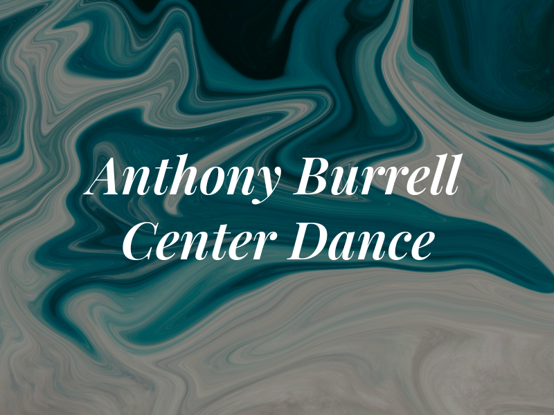 Anthony Burrell Center For Dance