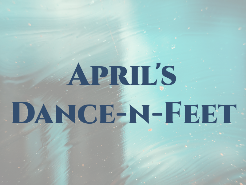 April's Dance-n-Feet