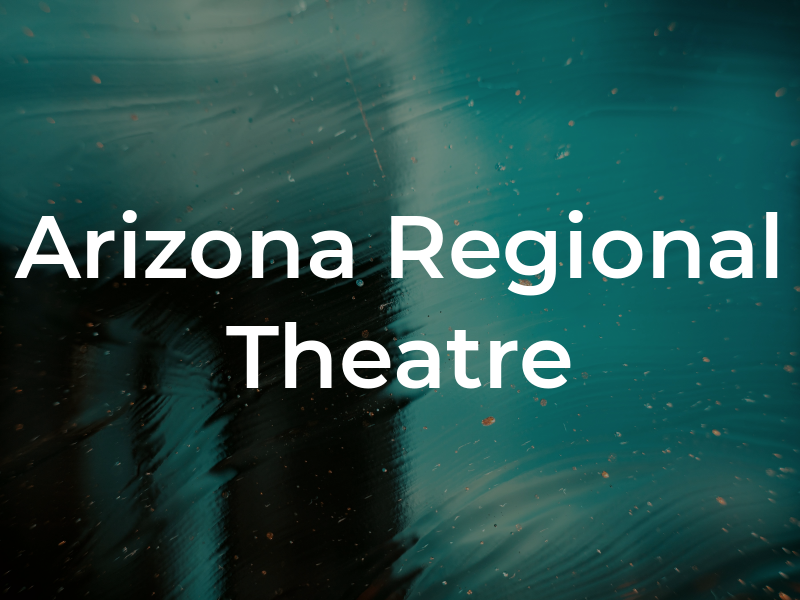 Arizona Regional Theatre