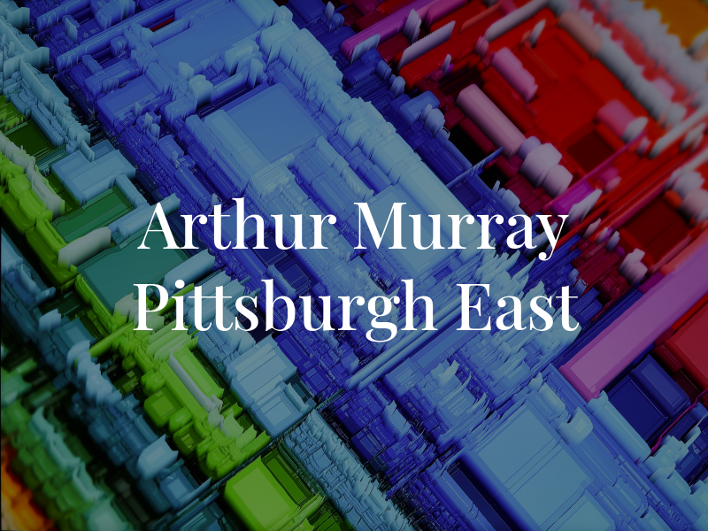 Arthur Murray Pittsburgh East
