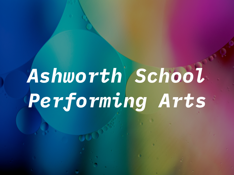 Ashworth School of Performing Arts