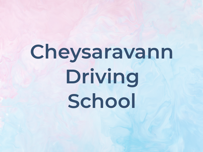 B T Cheysaravann Driving School