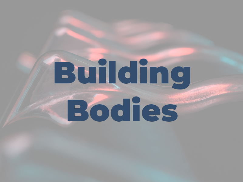 Building Bodies