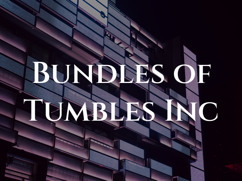 Bundles of Tumbles Inc