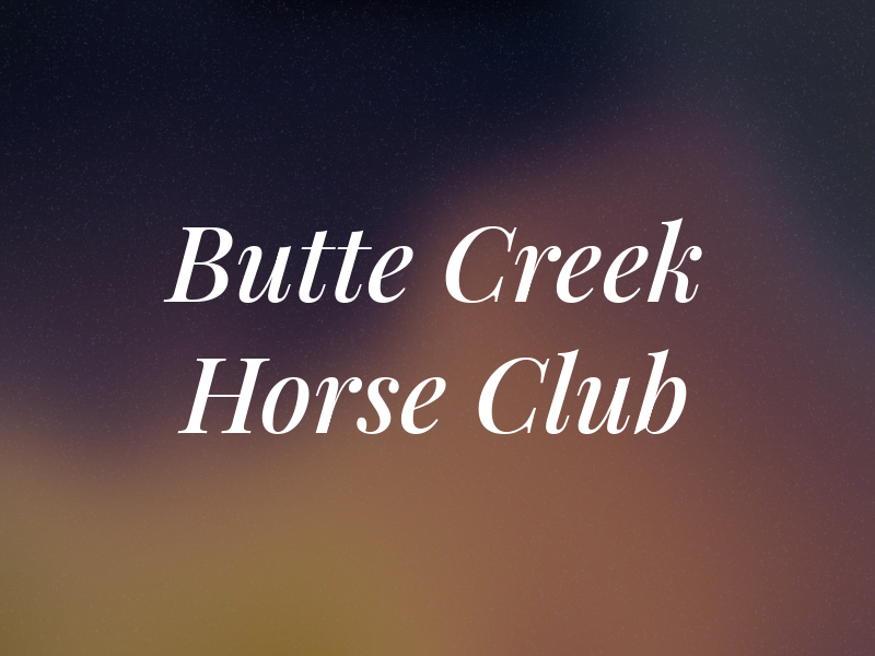 Butte Creek Horse Club