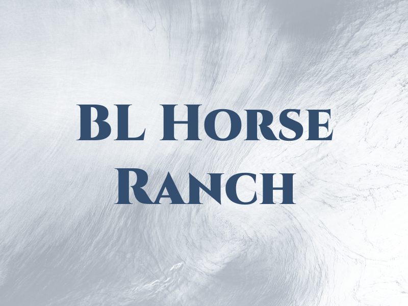 BL Horse Ranch