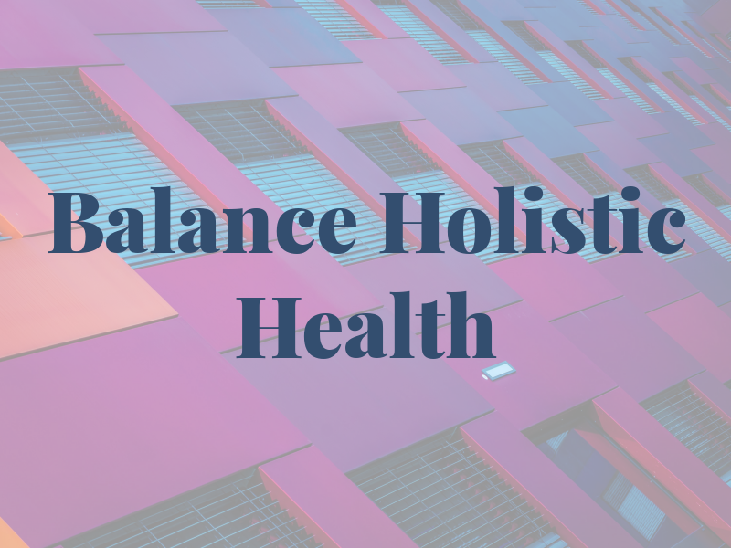 Balance Holistic Health