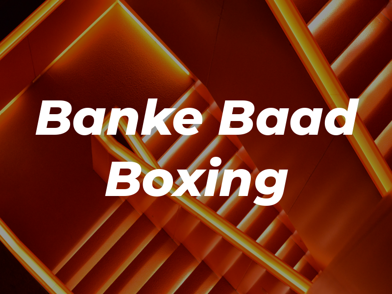Banke Baad Boy Boxing