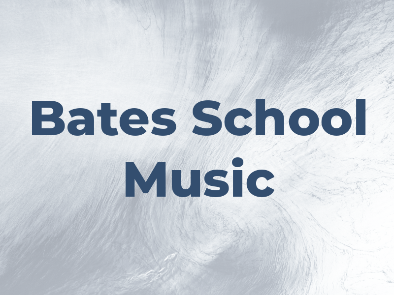 Bates School of Music Art
