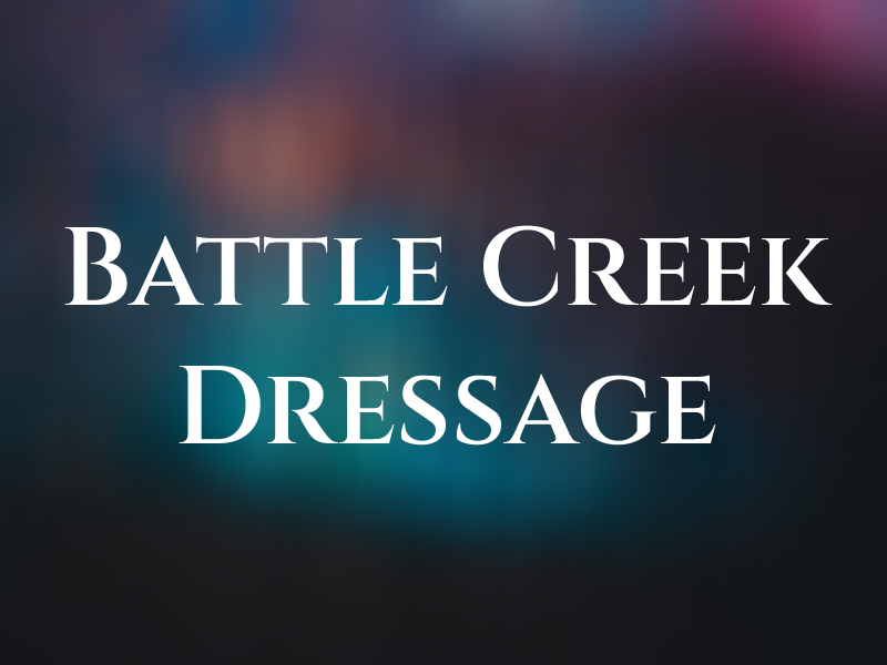 Battle Creek Dressage