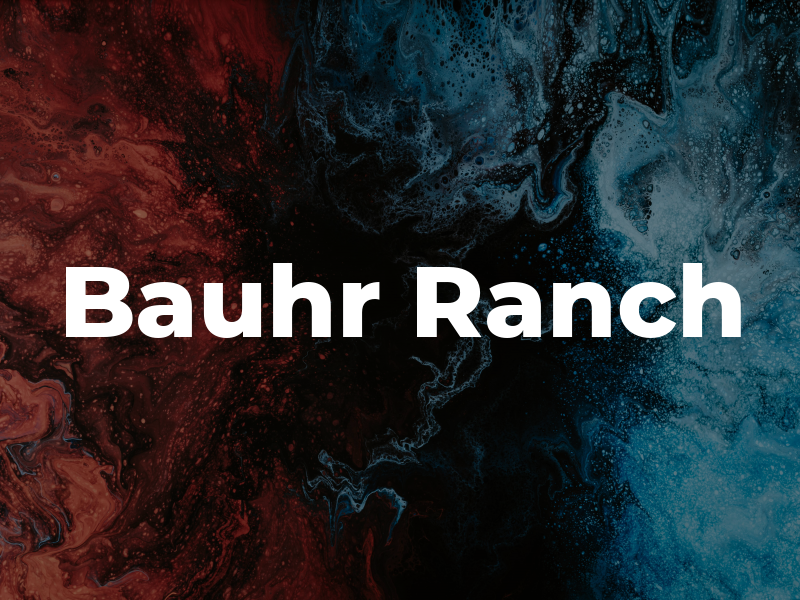 Bauhr Ranch