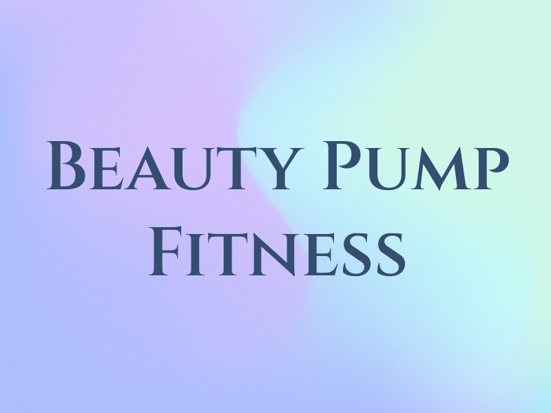 Beauty Pump Fitness