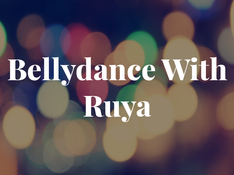 Bellydance With Ruya