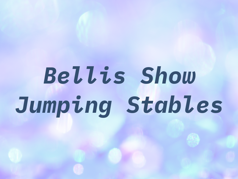 Bellis Show Jumping Stables