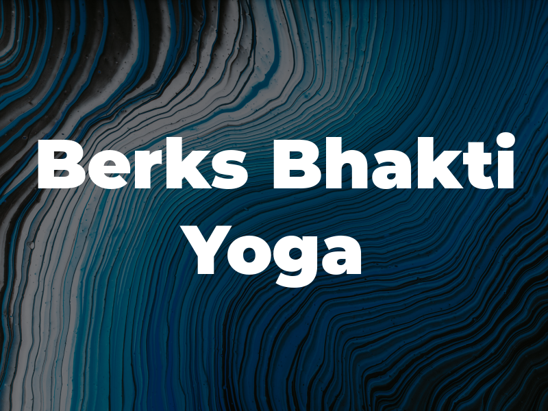 Berks Bhakti Yoga