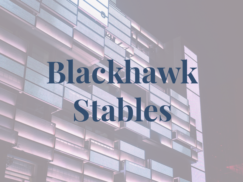 Blackhawk Stables