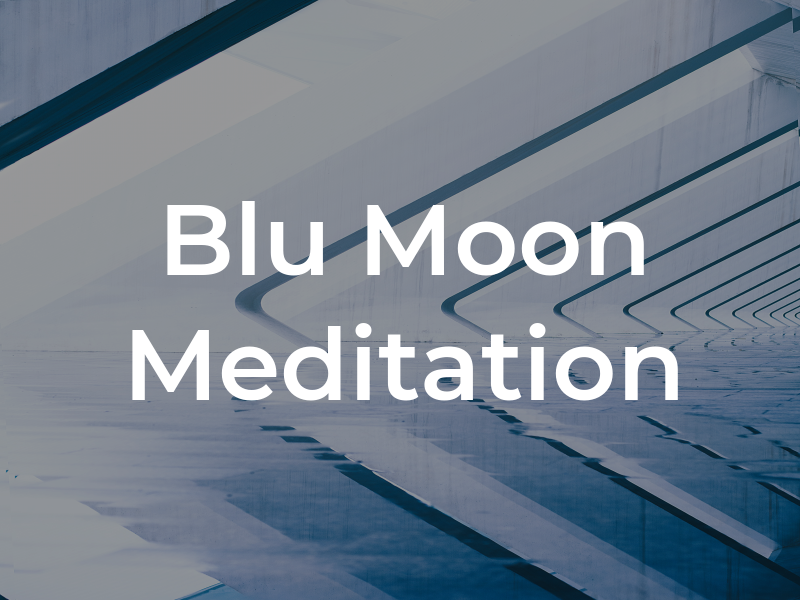 Blu Moon Meditation