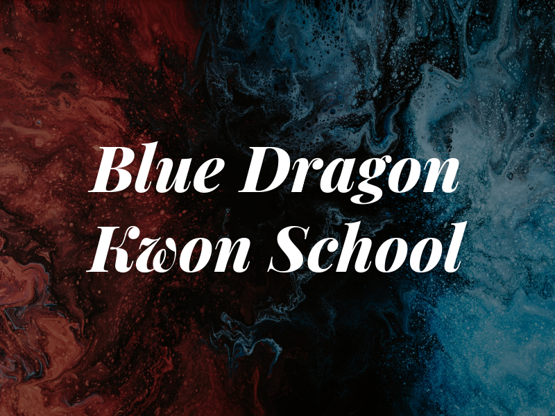 Blue Dragon Tae Kwon do School