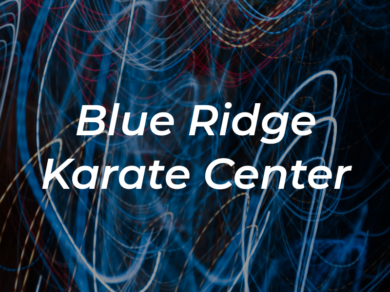 Blue Ridge Karate Center