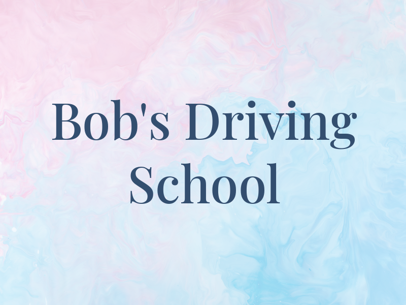 Bob's Driving School