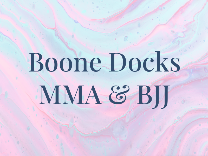 Boone Docks MMA & BJJ