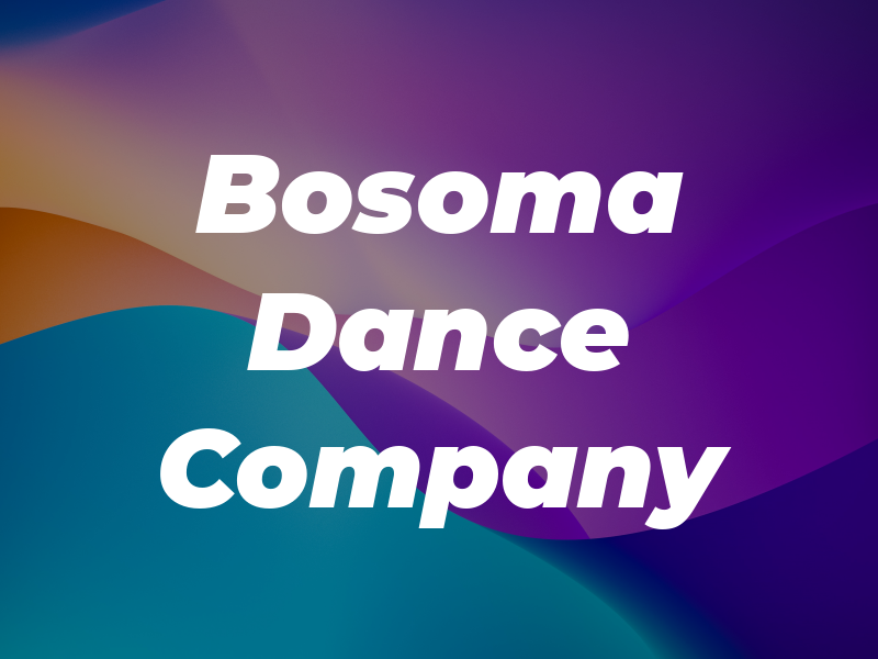 Bosoma Dance Company