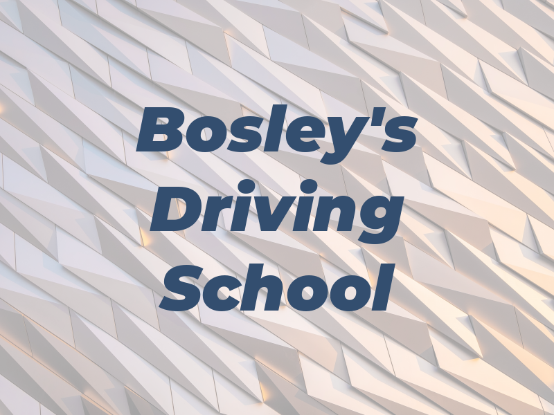 Bosley's Driving School