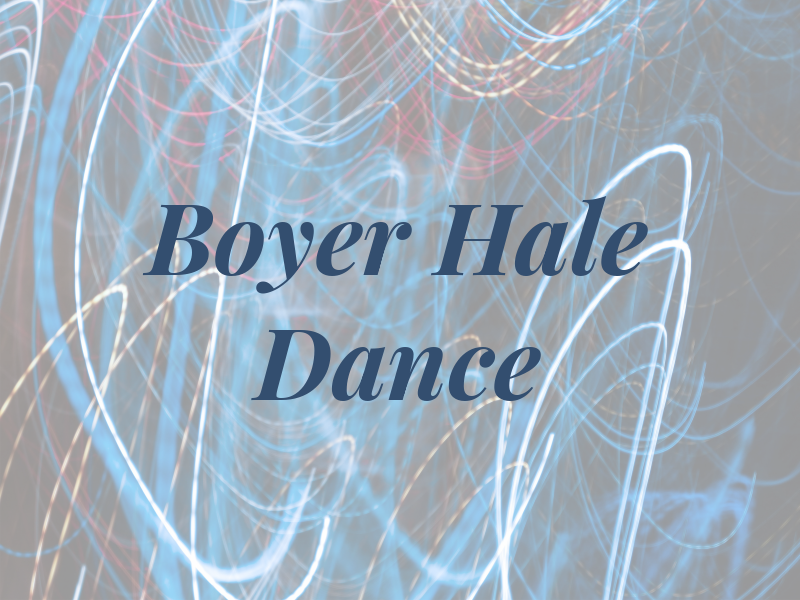 Boyer Hale Dance