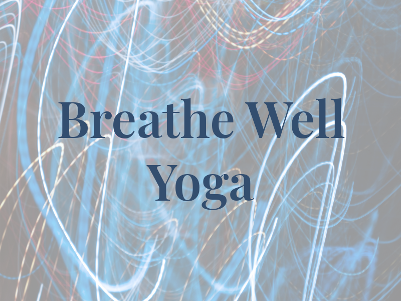 Breathe Well Yoga