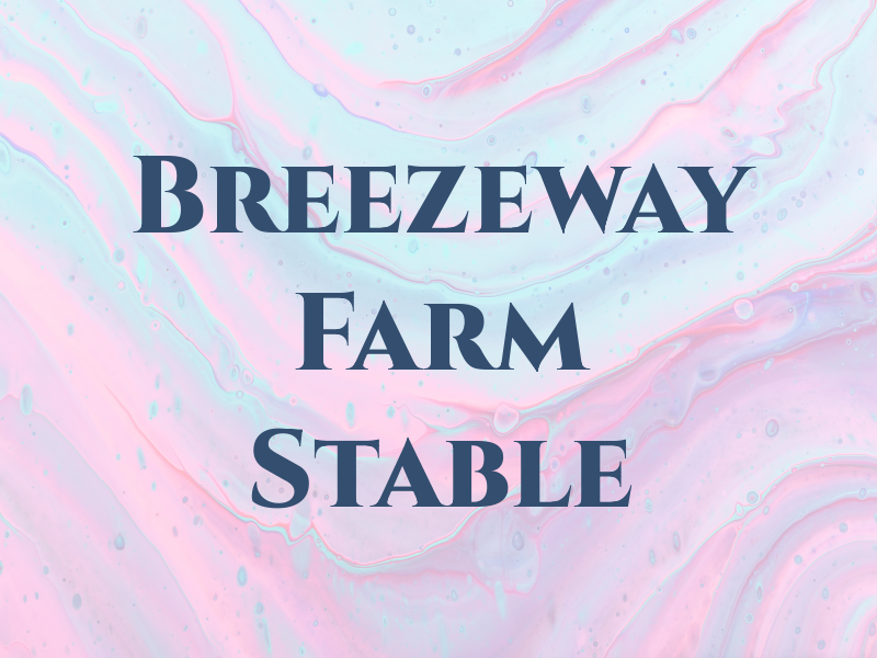 Breezeway Farm & Stable